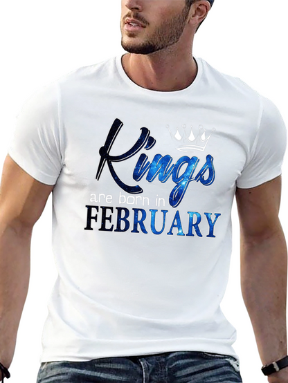 Kings Are Born in February T-Shirt