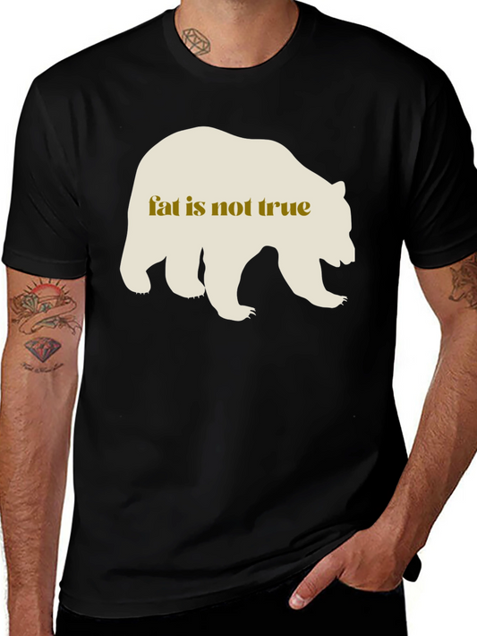 Fat Is Not True Bear Graphic Tee