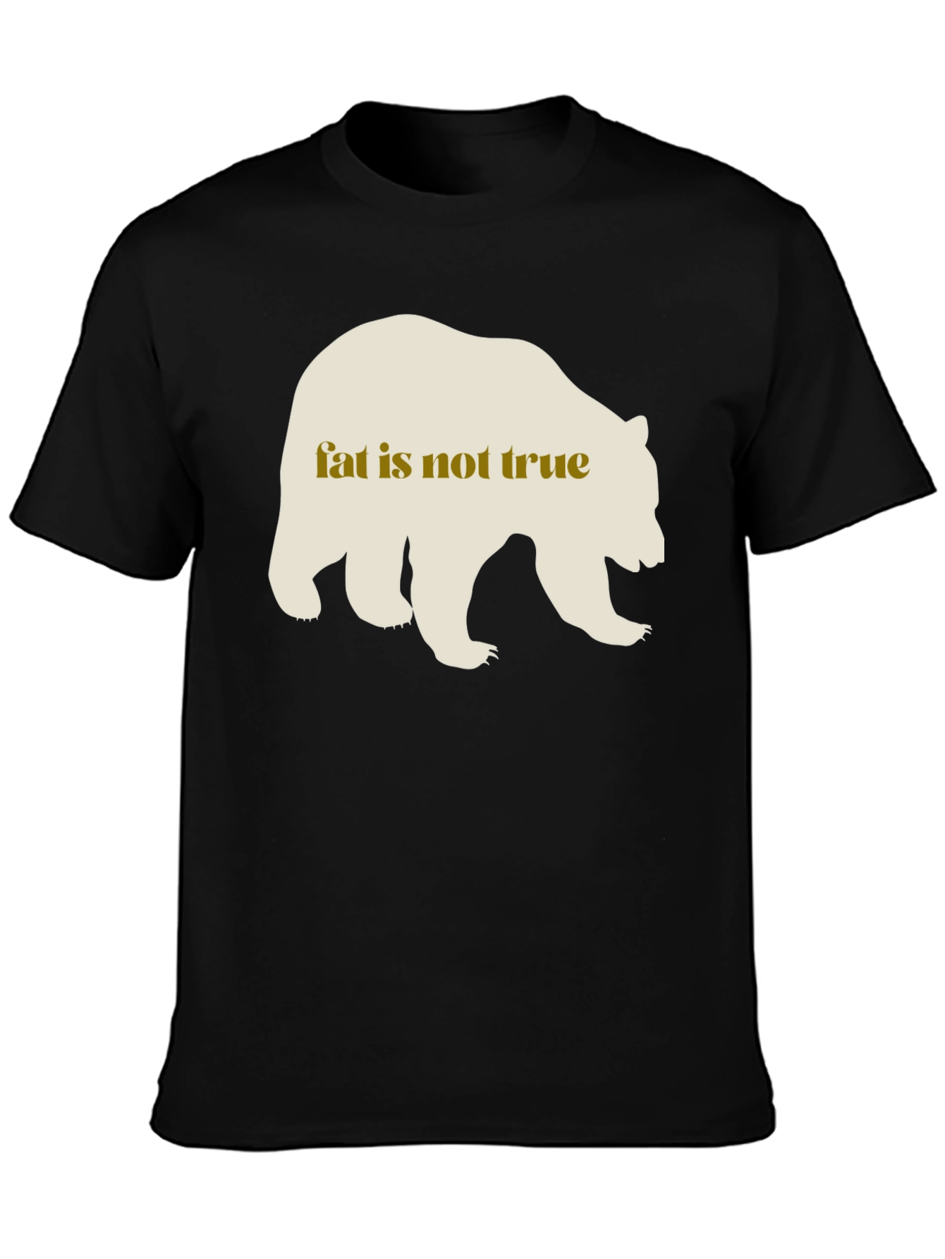 Fat Is Not True Bear Graphic Tee