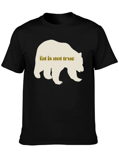 Fat Is Not True Bear Graphic Tee