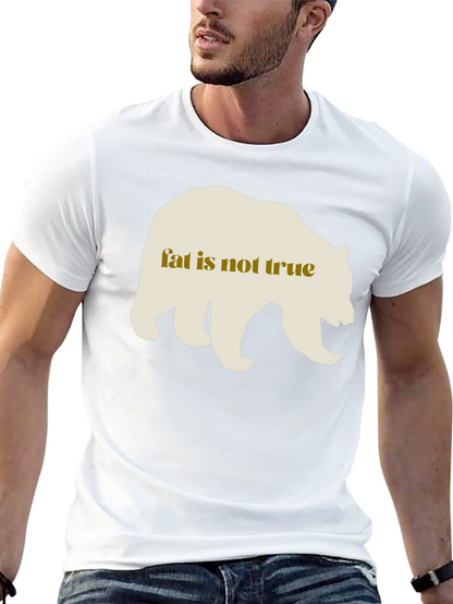 Fat Is Not True Bear Graphic Tee