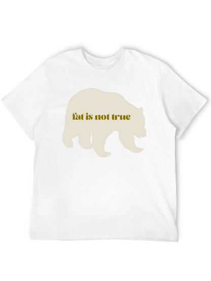 Fat Is Not True Bear Graphic Tee