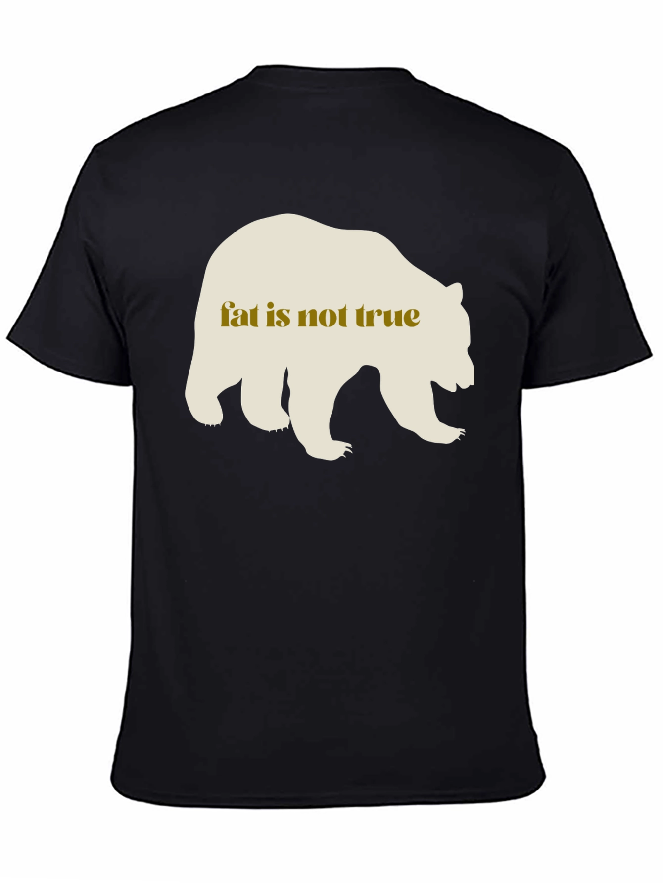 Fat Is Not True Bear Graphic Tee