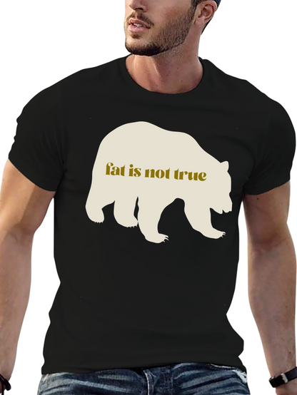 Fat Is Not True Bear Graphic Tee