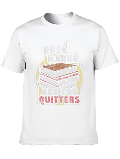 Bookmarks Are For Quitters T-Shirt