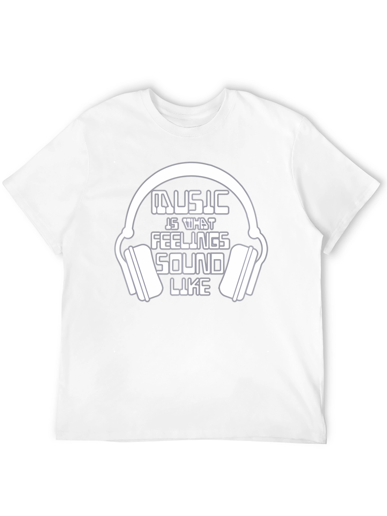 Music is What Feelings Sound Like T-Shirt