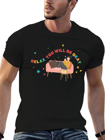 Relax You Will Be Okay Graphic T-Shirt
