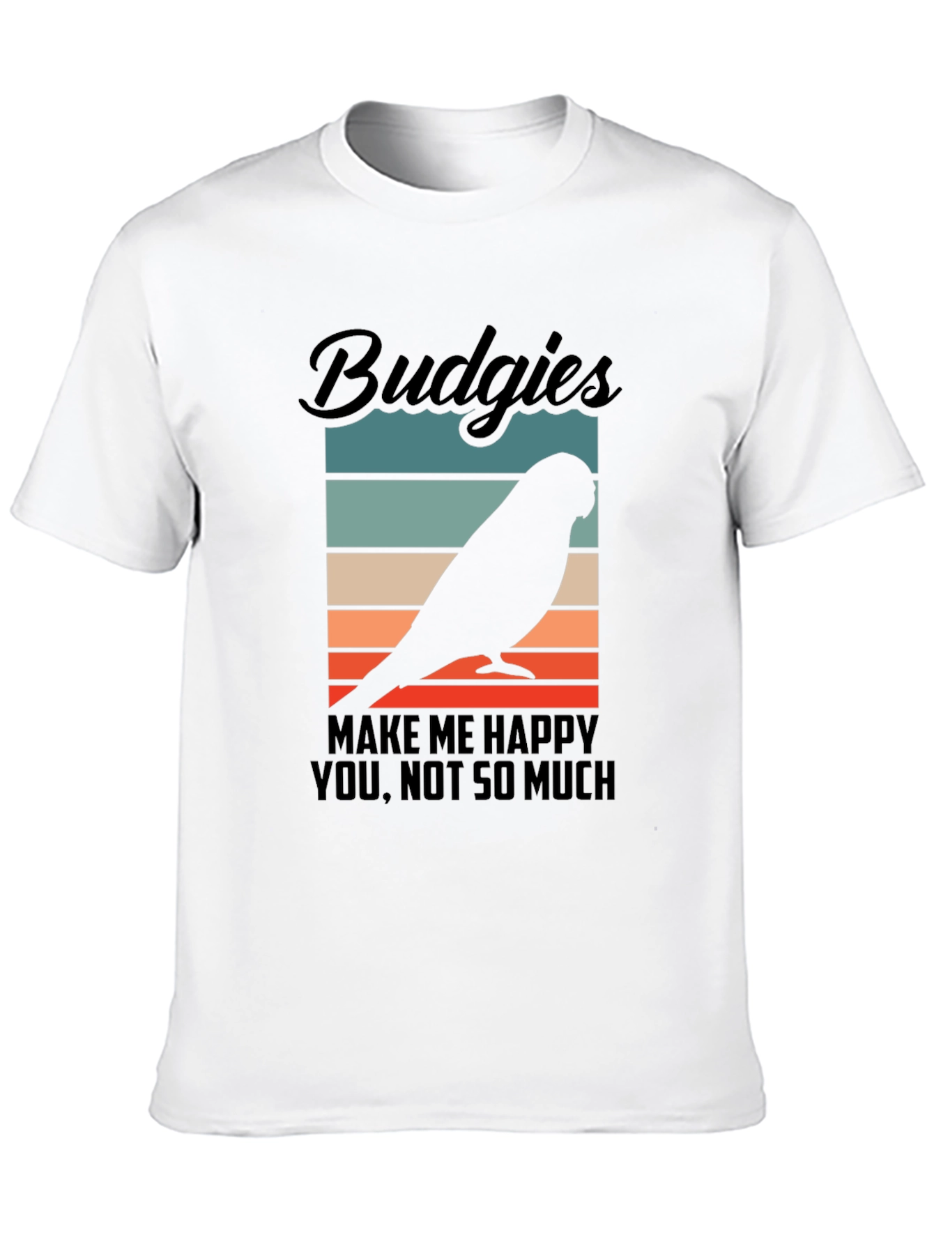 Budgies Make Me Happy T-Shirt