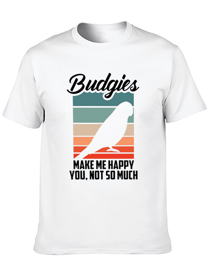 Budgies Make Me Happy T-Shirt