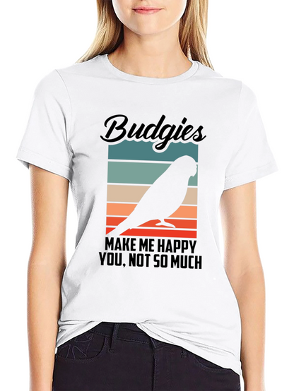 Budgies Make Me Happy T-Shirt