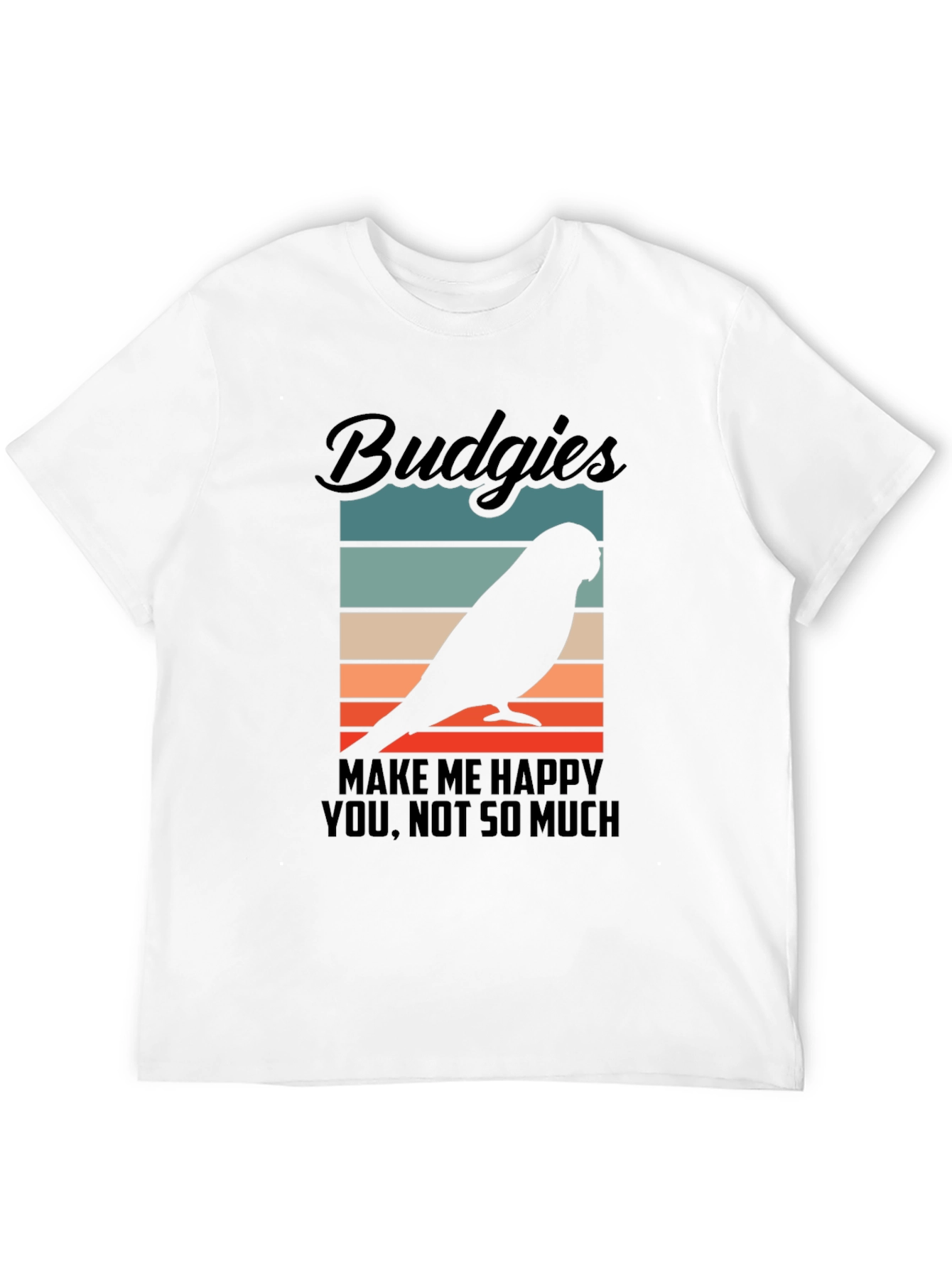 Budgies Make Me Happy T-Shirt