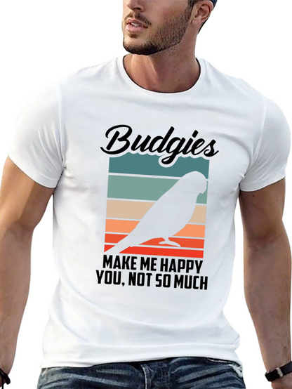 Budgies Make Me Happy T-Shirt