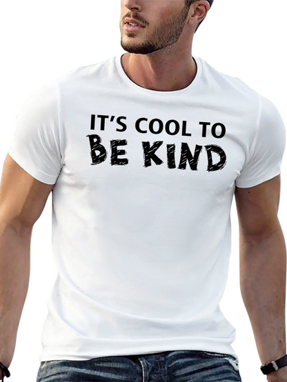 Its Cool to Be Kind Graphic Tee