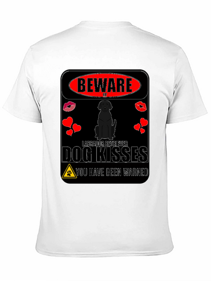 Beware of Labrador Retriever Dog Kisses T-Shirt