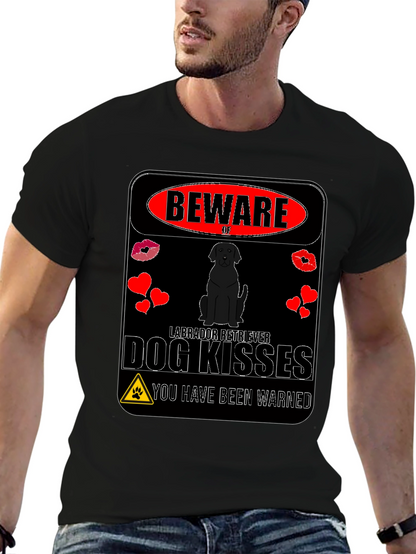 Beware of Labrador Retriever Dog Kisses T-Shirt