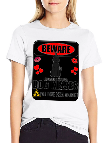 Beware of Labrador Retriever Dog Kisses T-Shirt