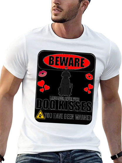 Beware of Labrador Retriever Dog Kisses T-Shirt