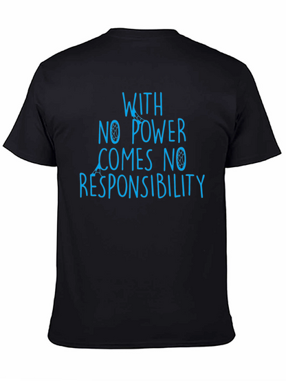 No Power No Responsibility Graphic Tee