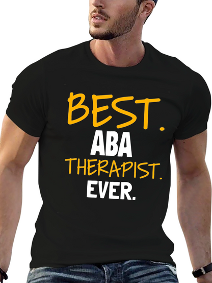 Best ABA Therapist Ever T-Shirt