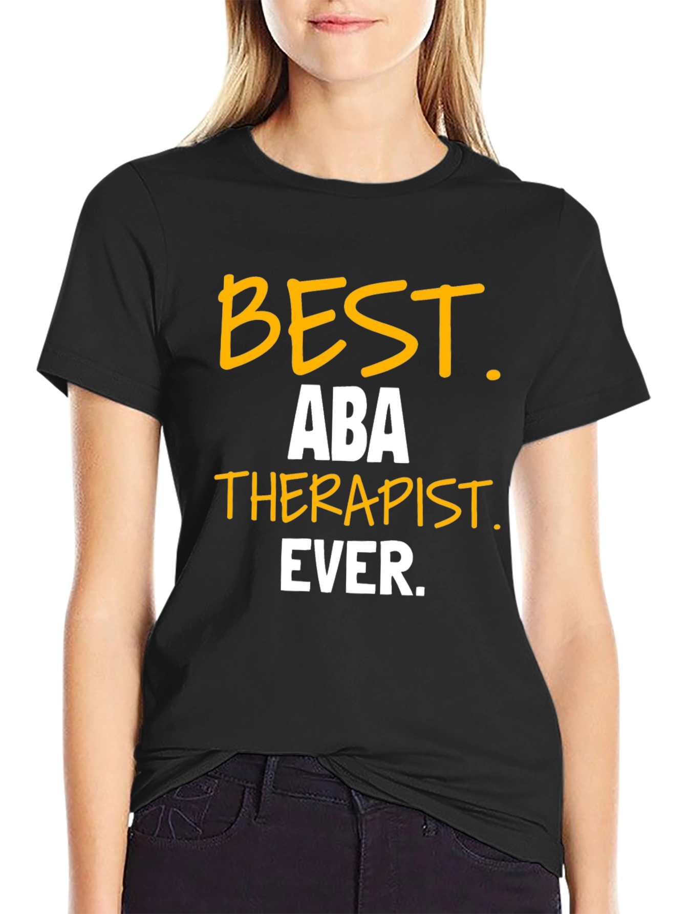 Best ABA Therapist Ever T-Shirt