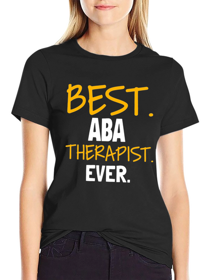 Best ABA Therapist Ever T-Shirt