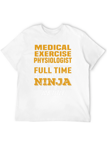 Medical Exercise Physiologist T-Shirt Ninja Job Title