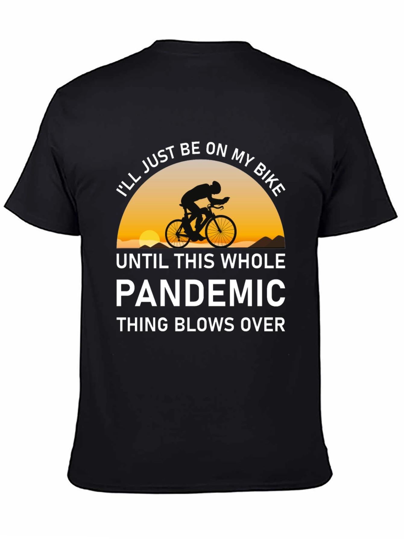 Bike Pandemic T-Shirt - Ride Out The Storm!