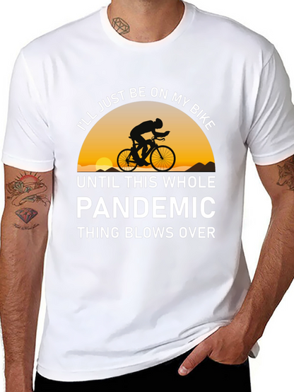 Bike Pandemic T-Shirt - Ride Out The Storm!
