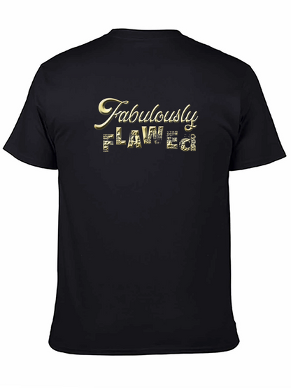 Fabulously Flawed Graphic T-Shirt