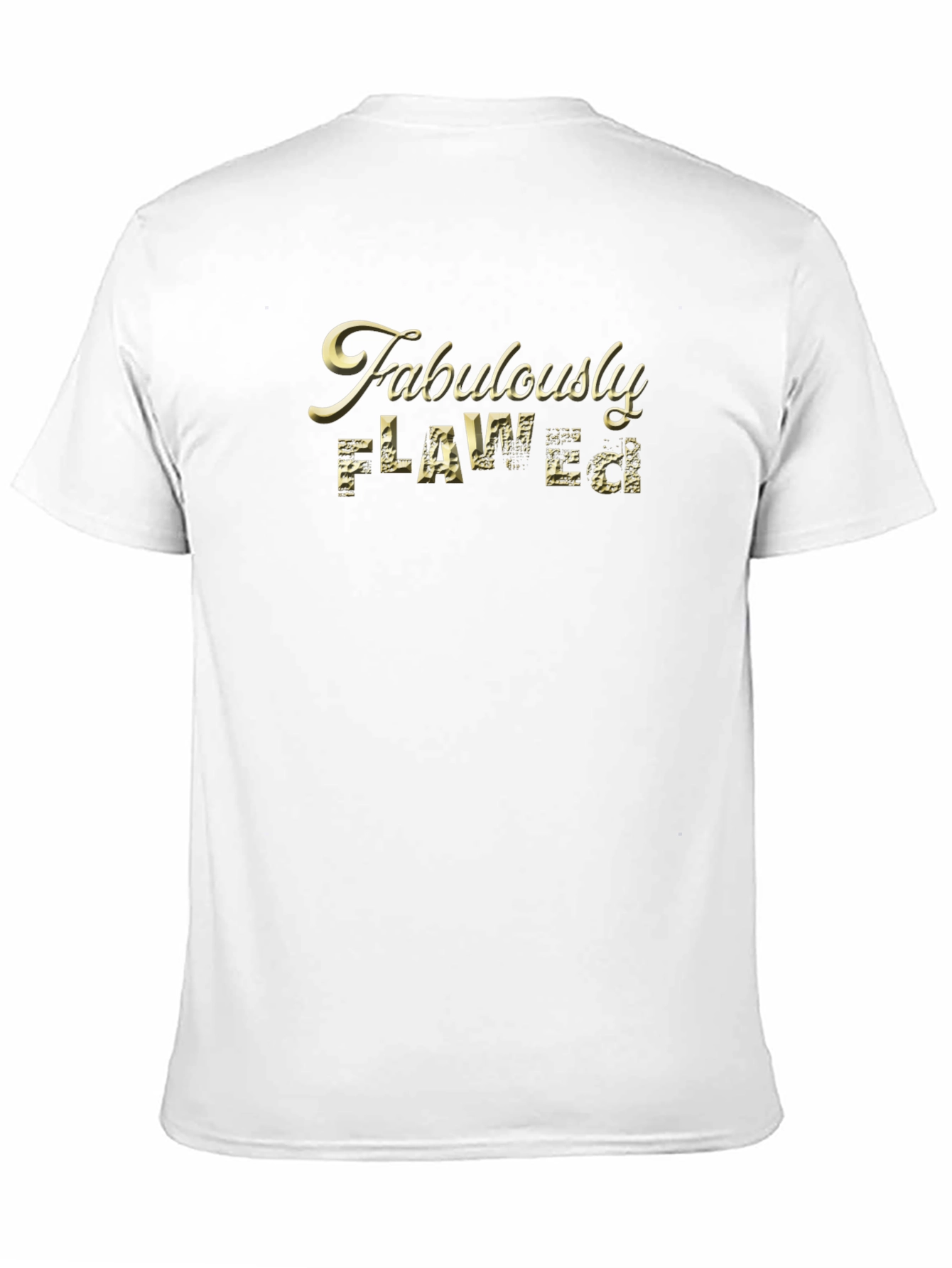 Fabulously Flawed Graphic T-Shirt