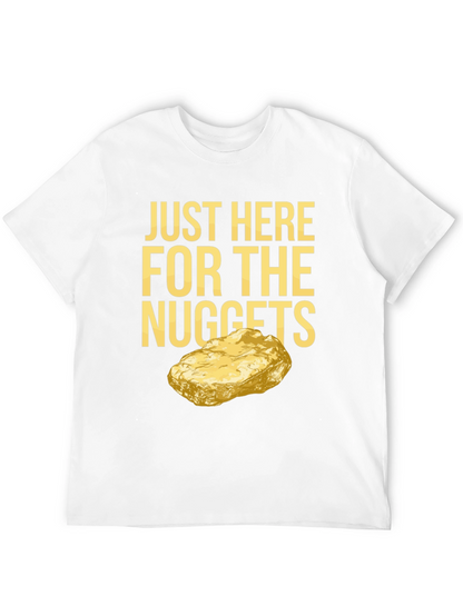 Just Here For The Nuggets Graphic T-Shirt