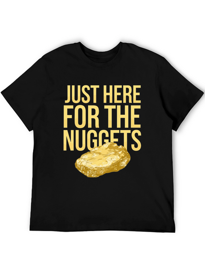 Just Here For The Nuggets Graphic T-Shirt