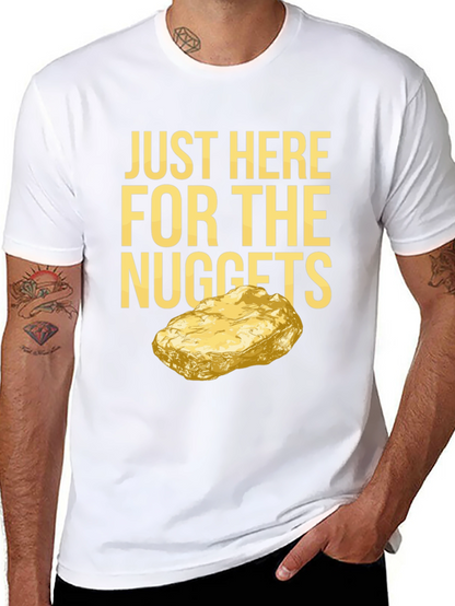 Just Here For The Nuggets Graphic T-Shirt
