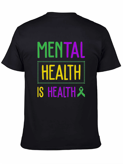 Mental Health Awareness Tee -  Is Health T-Shirt