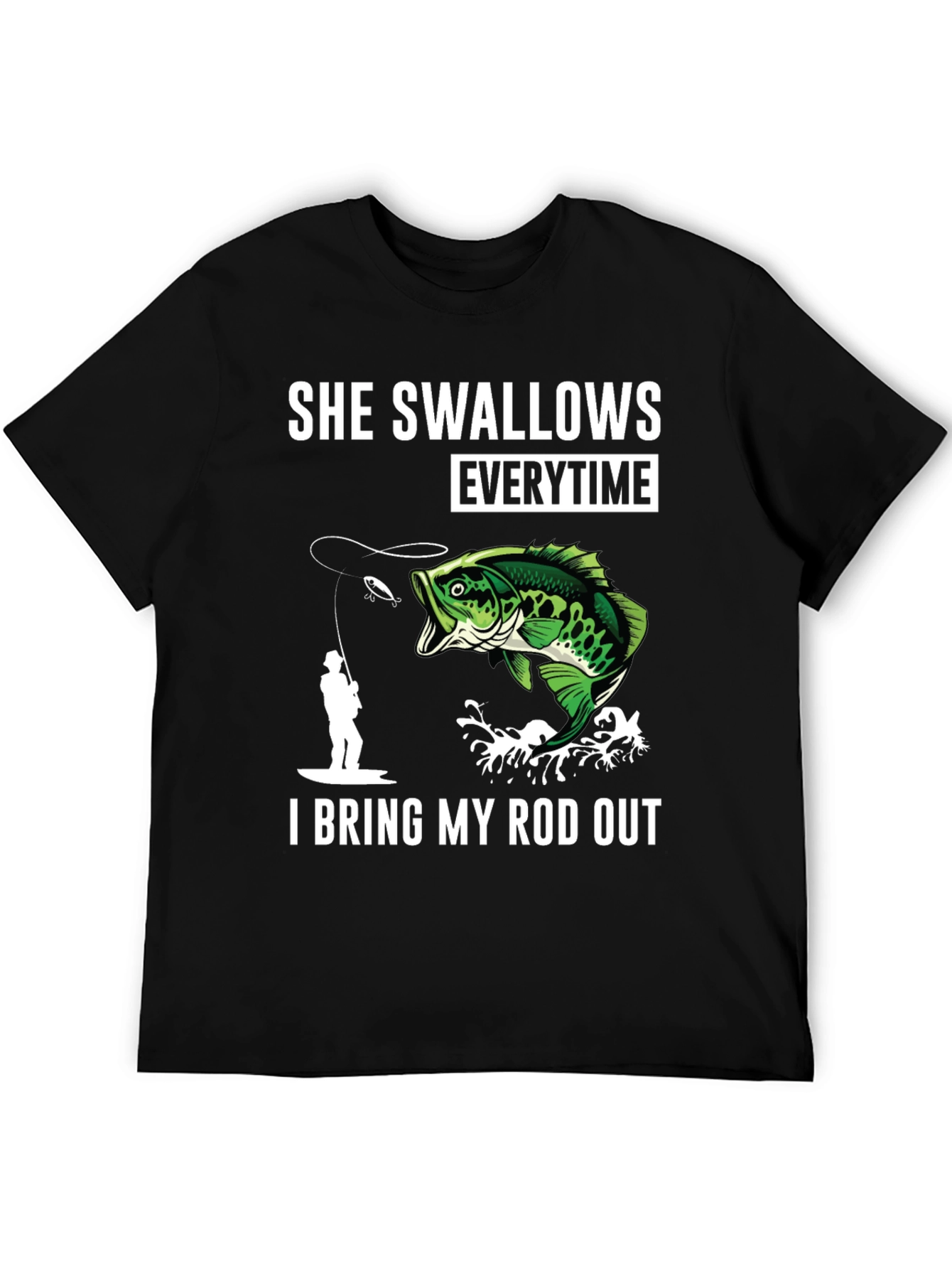 She Swallows Every Time Fishing T-Shirt