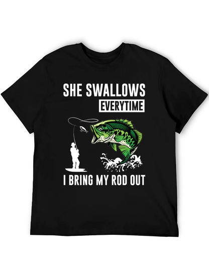 She Swallows Every Time Fishing T-Shirt