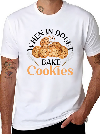When in Doubt Bake Cookies T-Shirt