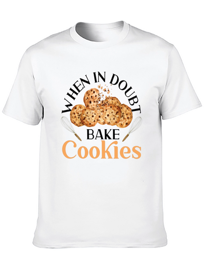 When in Doubt Bake Cookies T-Shirt