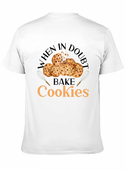 When in Doubt Bake Cookies T-Shirt