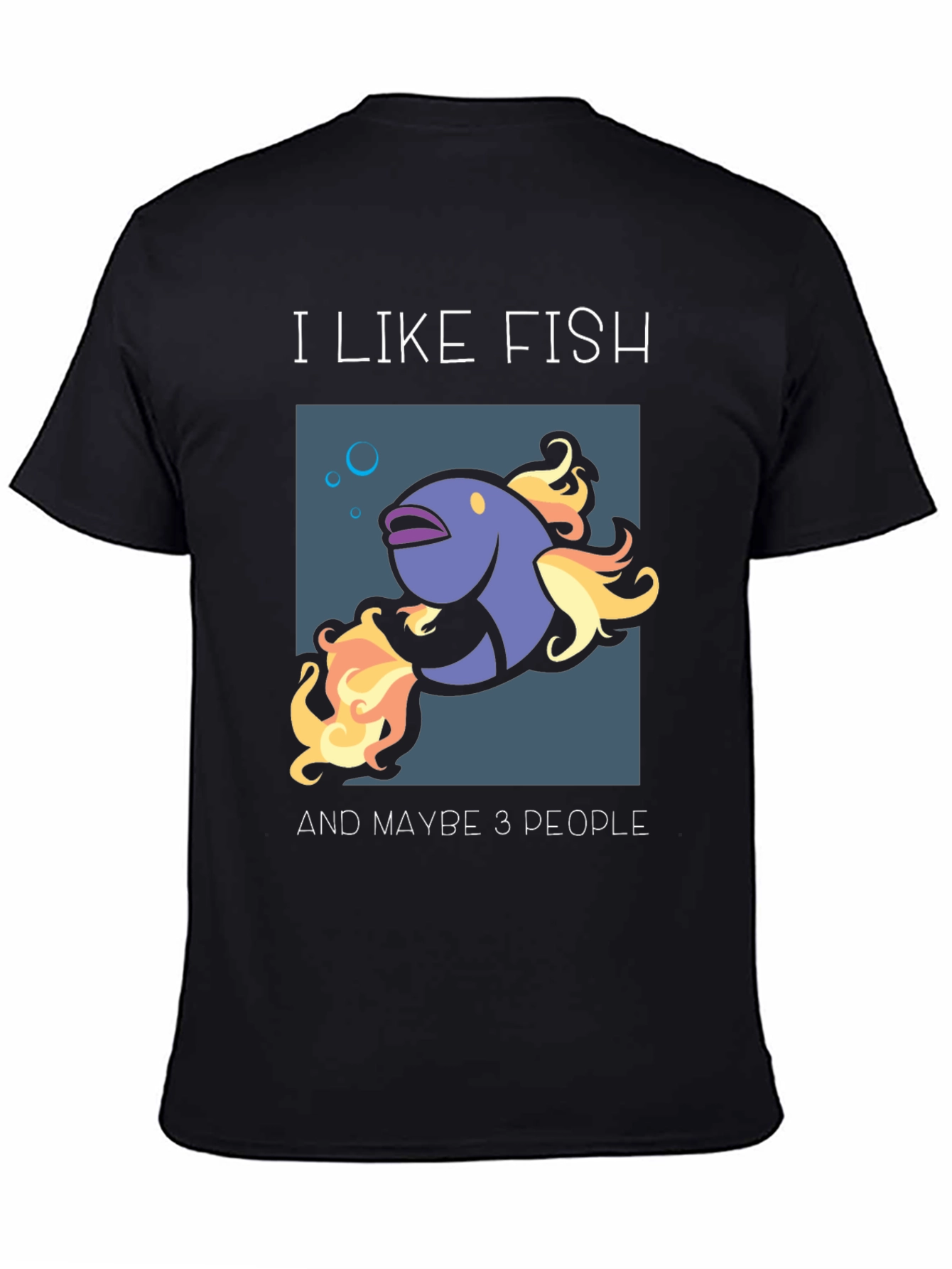 I Like Fish & Maybe 3 People Graphic Tee