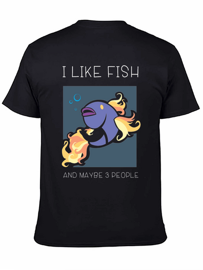 I Like Fish & Maybe 3 People Graphic Tee