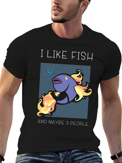 I Like Fish & Maybe 3 People Graphic Tee