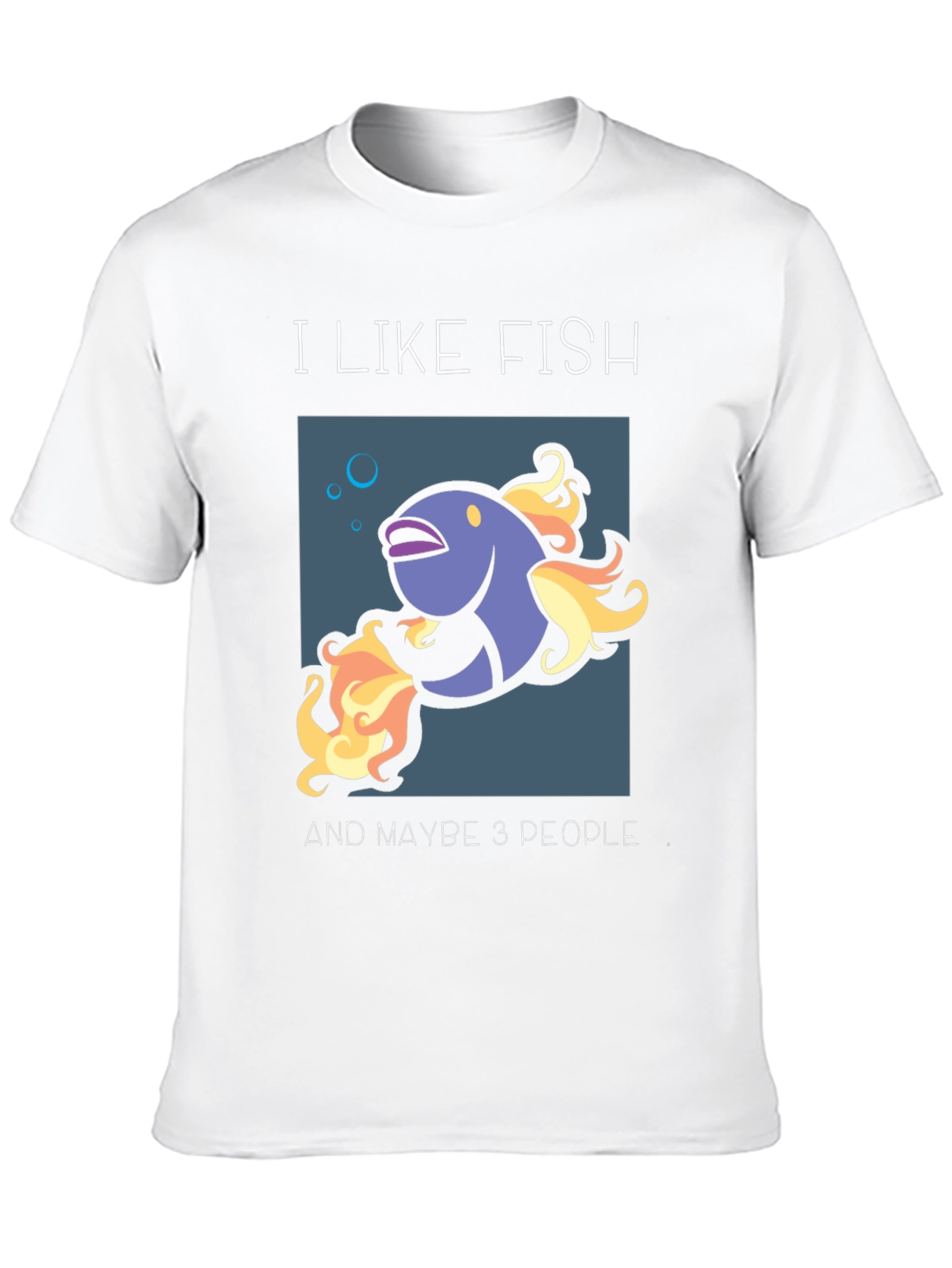 I Like Fish & Maybe 3 People Graphic Tee