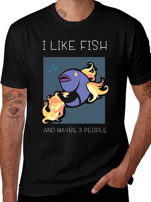 I Like Fish & Maybe 3 People Graphic Tee