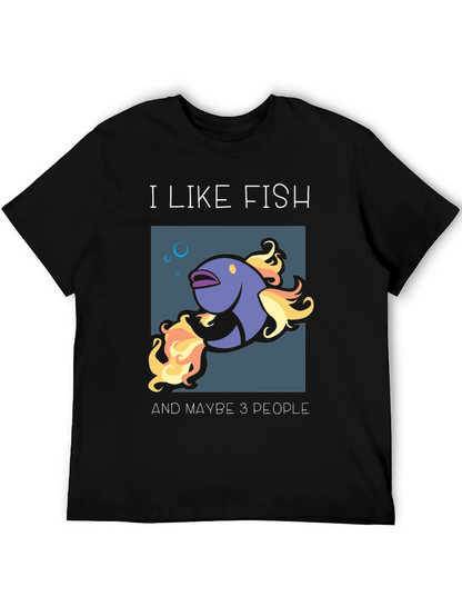 I Like Fish & Maybe 3 People Graphic Tee