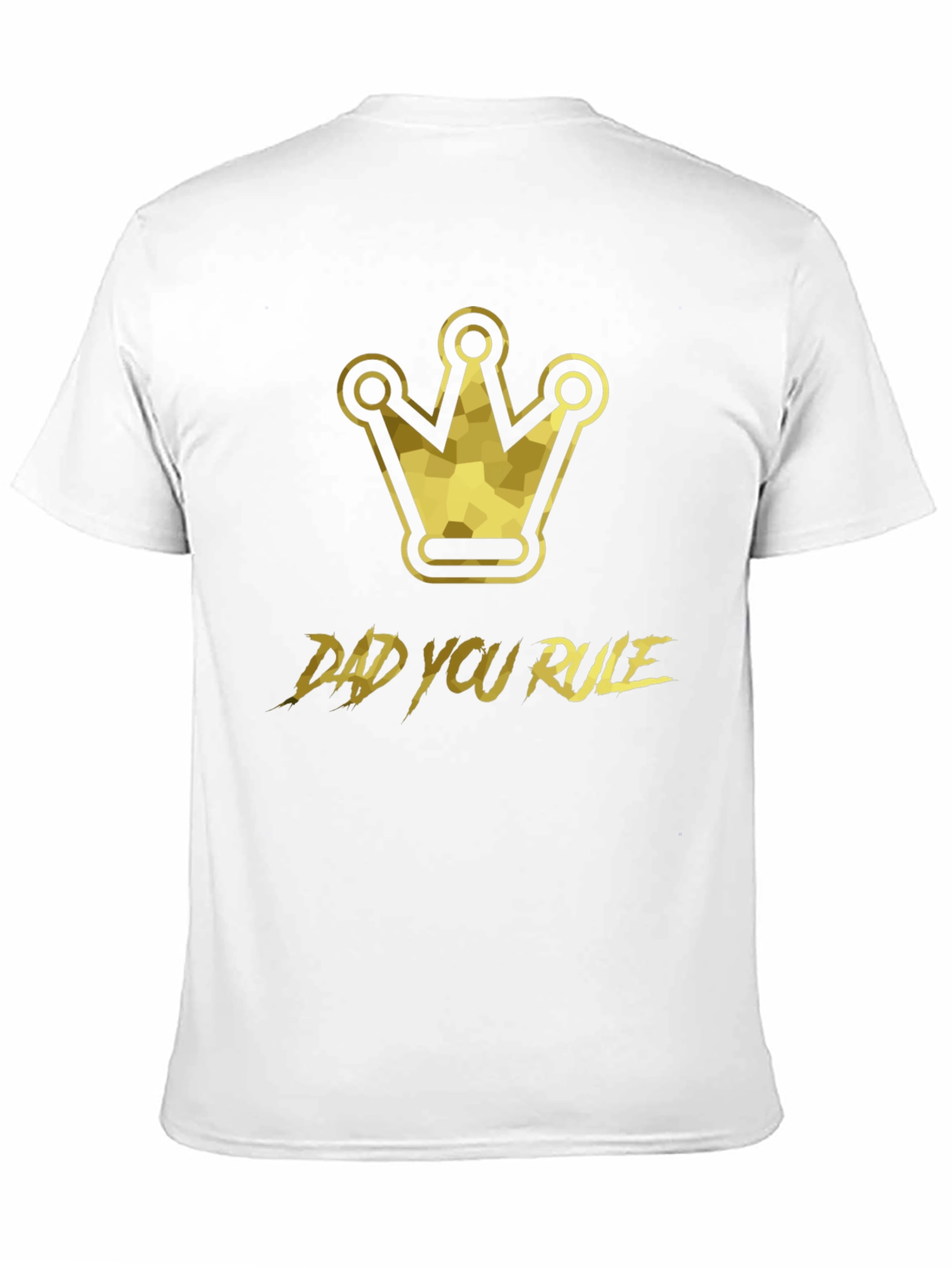 Dad You Rule Graphic T-Shirt - King Crown Design