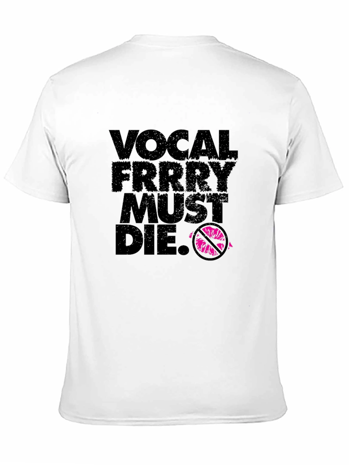 Vocal Frrry Must Die T-Shirt - Edgy Graphic Tee
