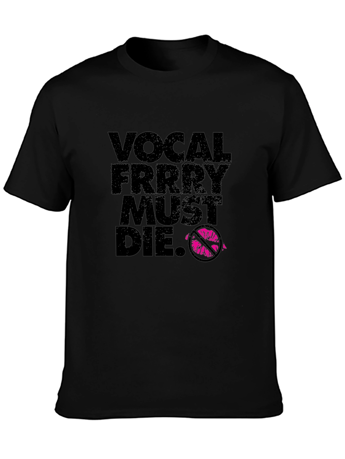 Vocal Frrry Must Die T-Shirt - Edgy Graphic Tee