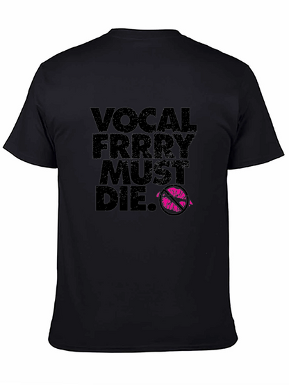 Vocal Frrry Must Die T-Shirt - Edgy Graphic Tee