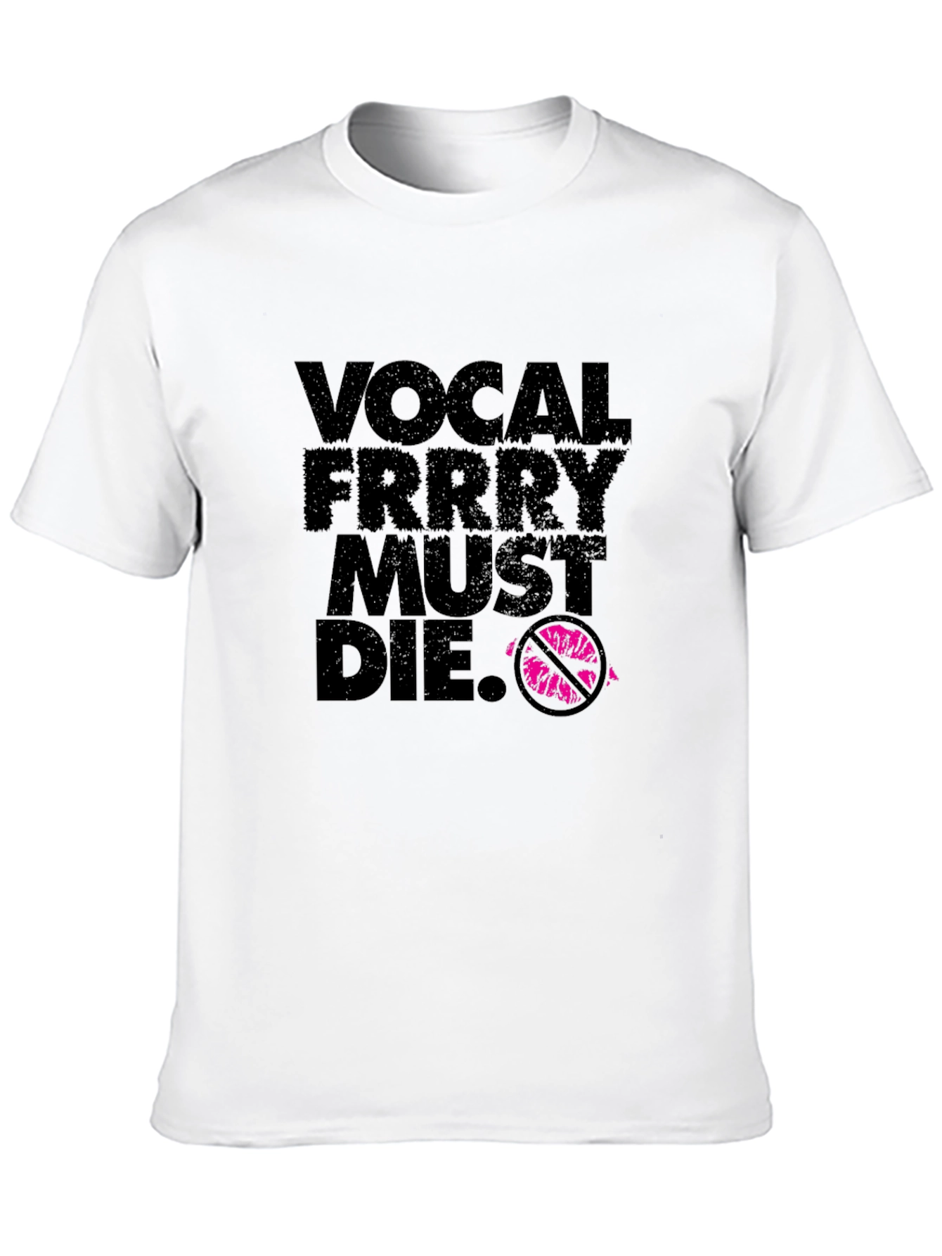 Vocal Frrry Must Die T-Shirt - Edgy Graphic Tee